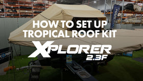 How To: Xplorer 2.3F Tropical Roof Set Up